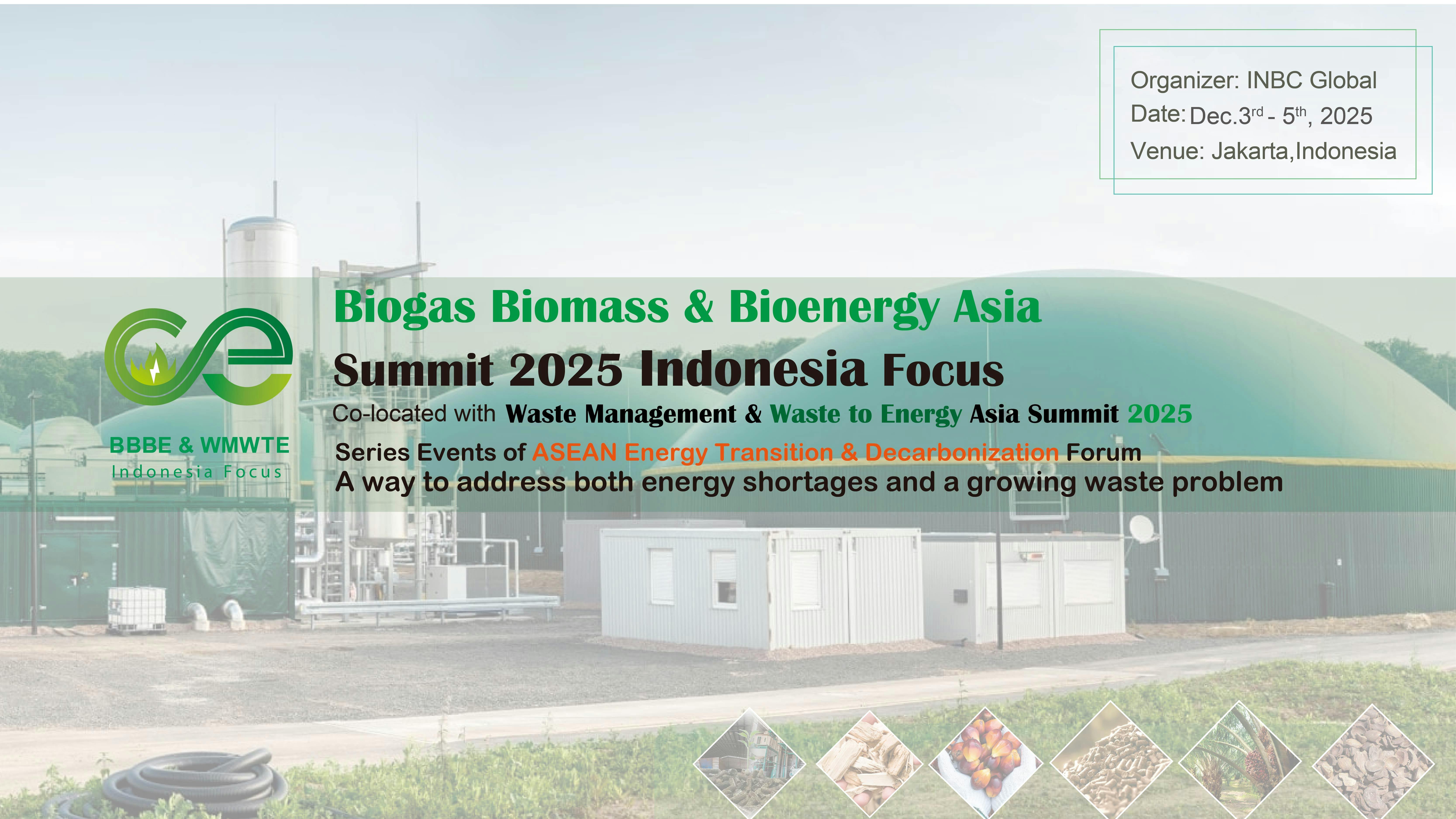 Biogas Biomass & Bioenergy Asia Summit 2025 Indonesia Focus