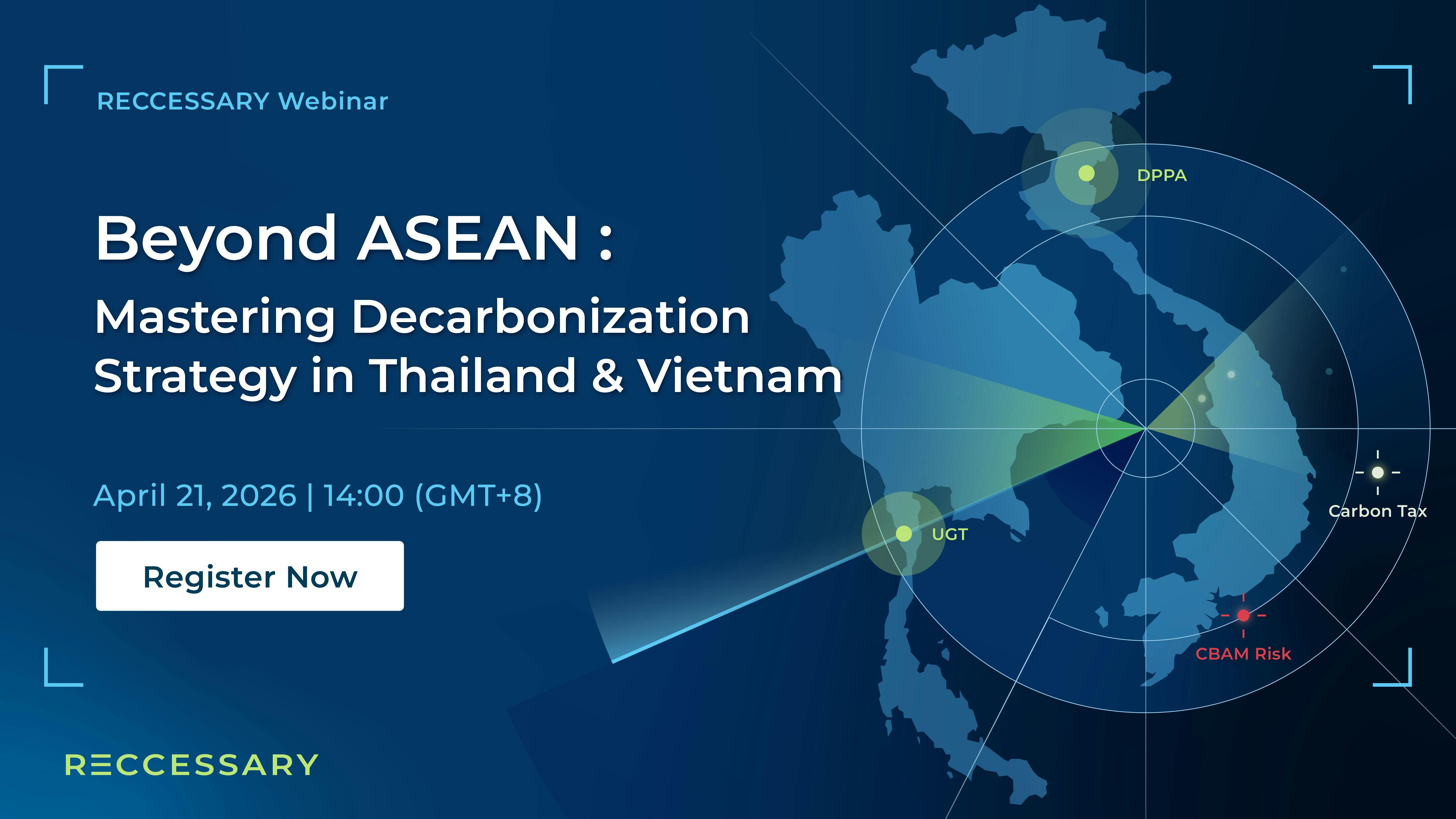 [Webinar] Beyond ASEAN : Mastering Decarbonization Strategy in Thailand & Vietnam