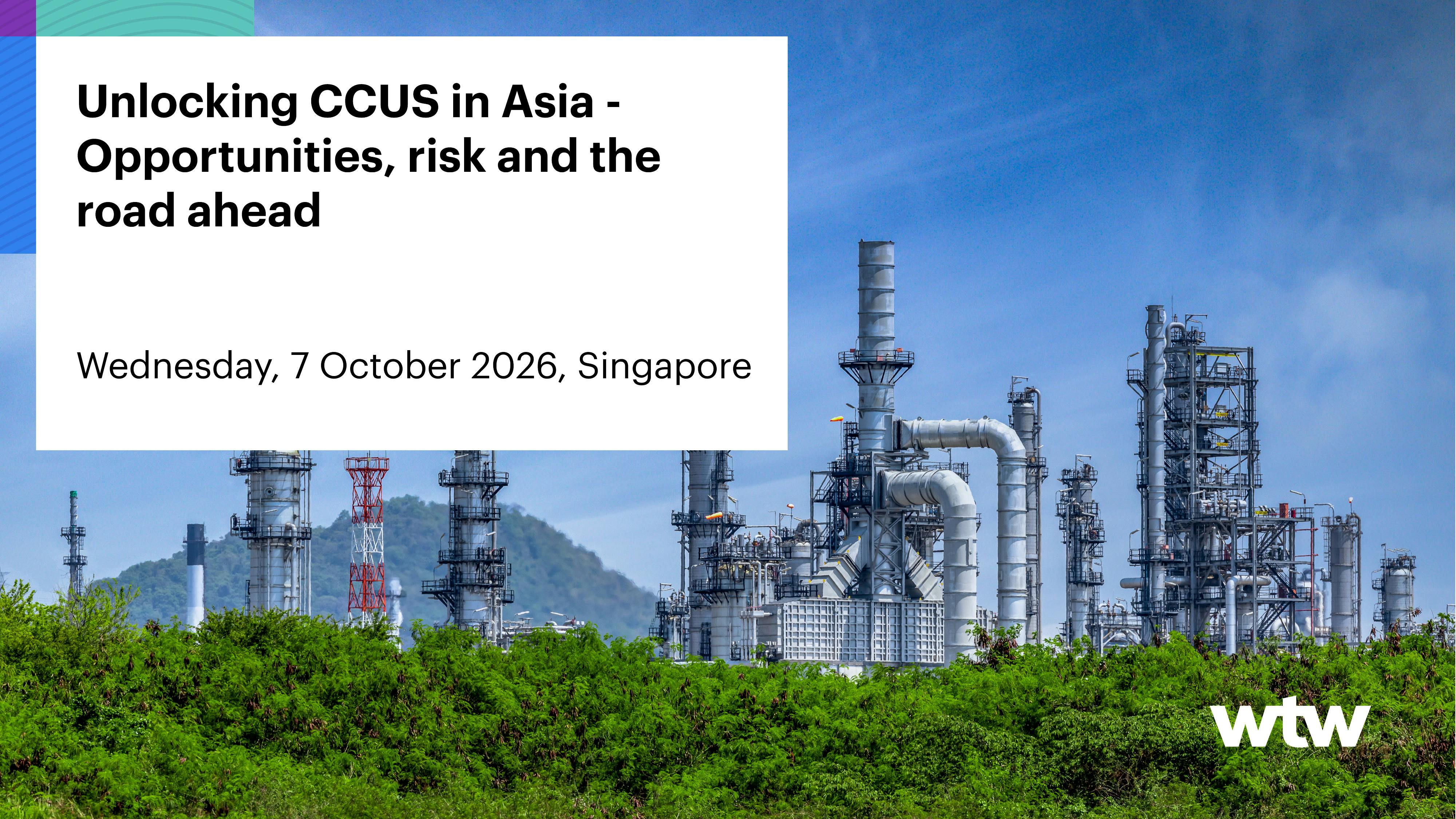 Unlocking CCUS in Asia - Opportunities, risks and the road ahead