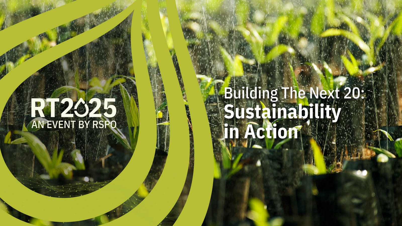 The Annual Roundtable Conference on Sustainable Palm Oil (RT2025)