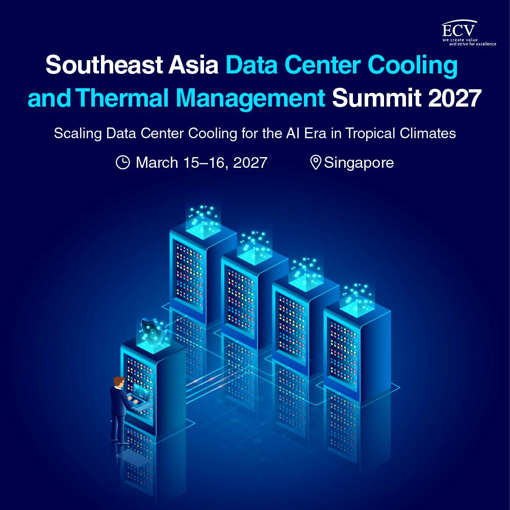 Southeast Asia Data Center Cooling & Thermal Management Summit 2027