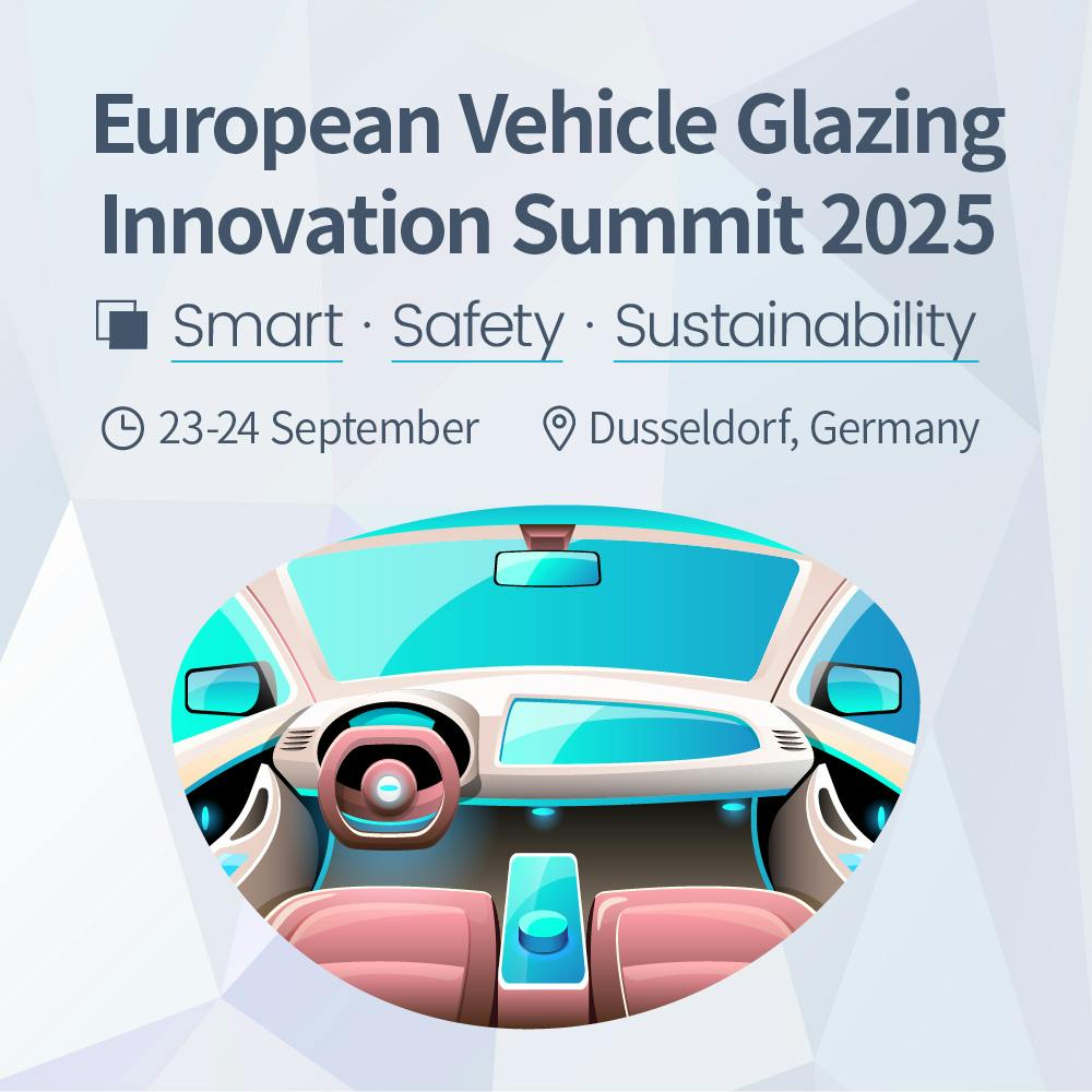 European Vehicle Glazing Innovation Summit 2025
