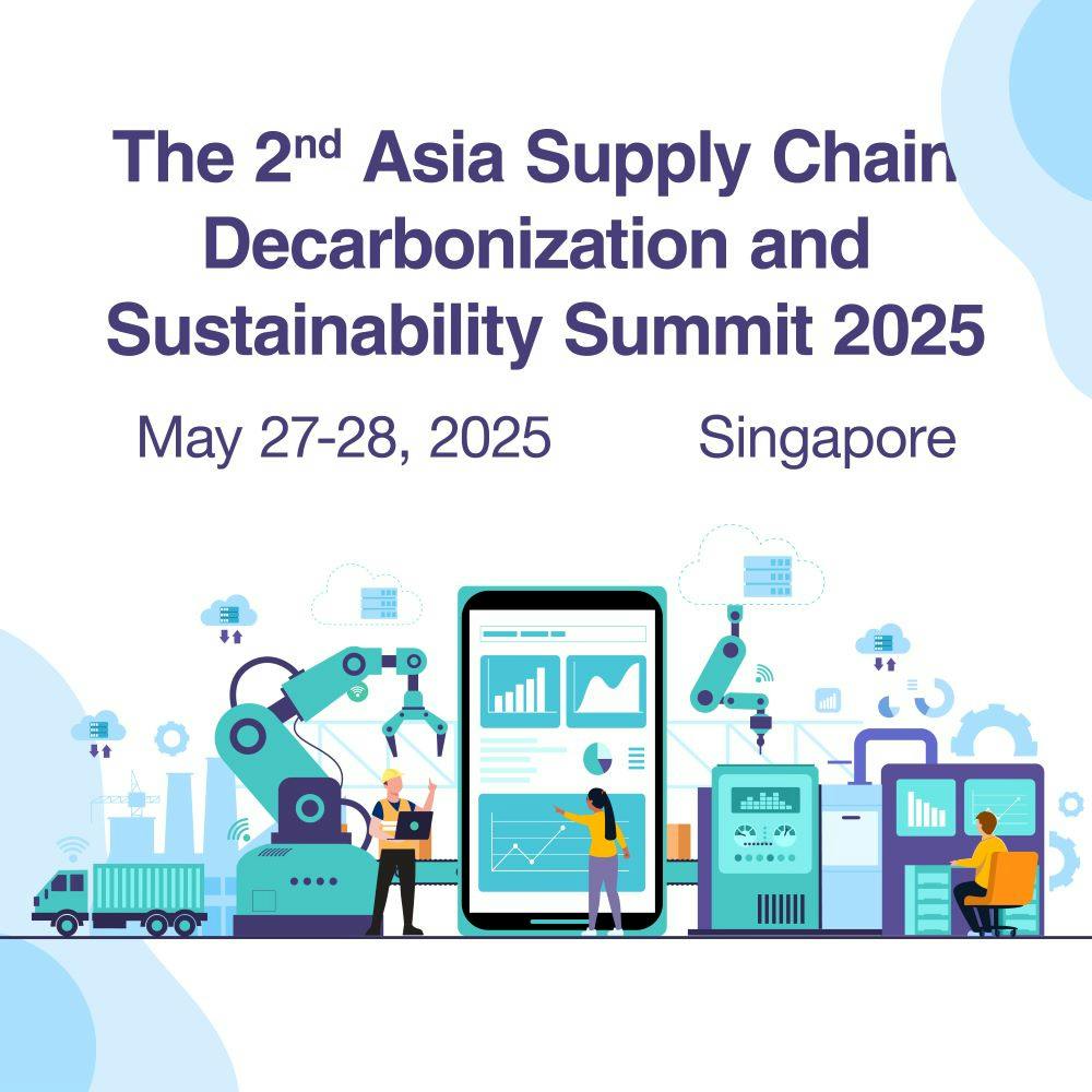 The 2nd Asia Supply Chain Decarbonization and Sustainability Summit 2025