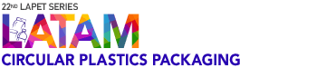 2nd LAPET Series - Circular Plastics Packaging LATAM