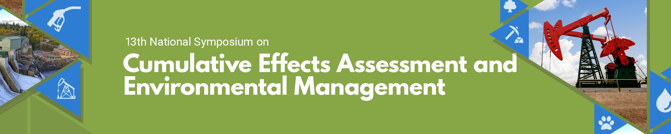 13th National Symposium on Cumulative Effects Assessment and Environmental Management