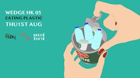 Wedge HK05: Eating Plastic