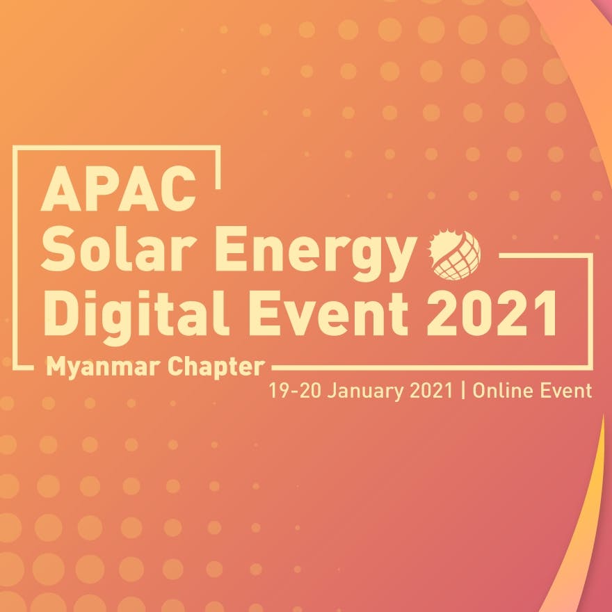 APAC Solar Energy Digital Event 2021 Myanmar Chapter