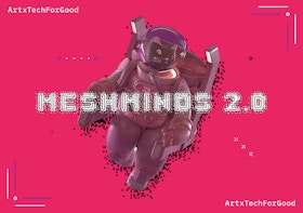 MeshMinds 2.0: ArtxTechforGood