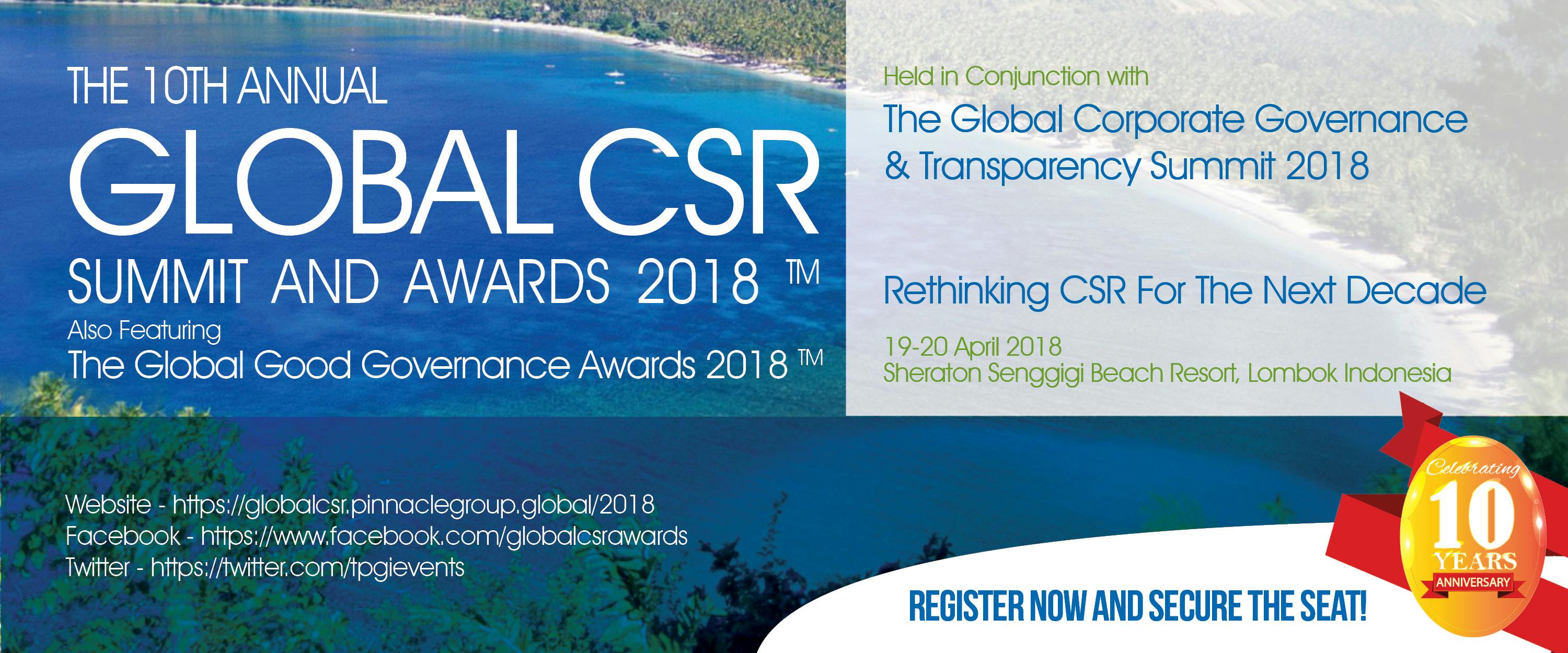 The 10th Annual Global CSR Summit & Awards 2018 (Also Featuring The Global Good Governance Awards 2018)