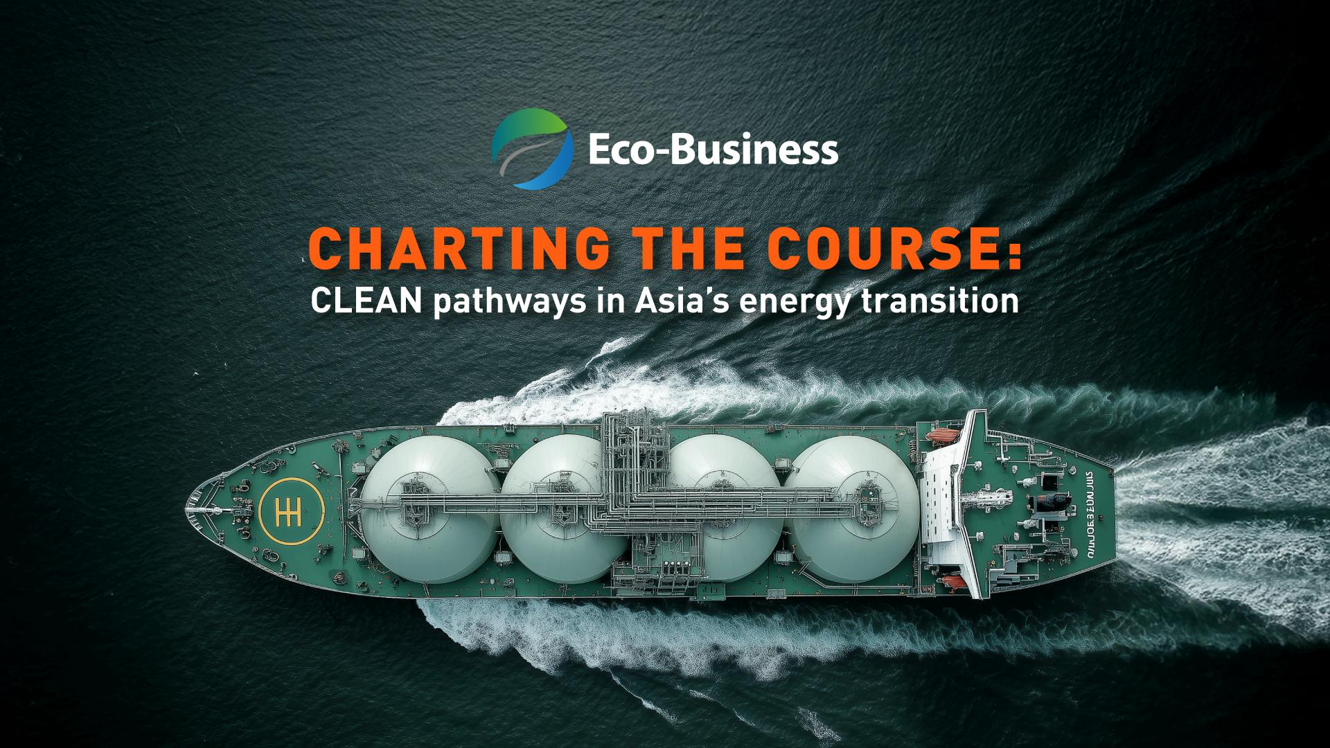 Charting the course: CLEAN pathways in Asia’s energy transition