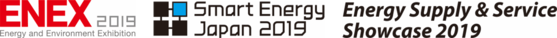 ​ENEX / Smart Energy Japan / Energy Supply & Service Showcase