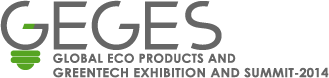 Global Eco Products and Green Tech Exhibition & Summit-GEGES 2016