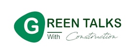 Green Talks with Construction
