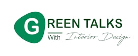 Green Talks with Interior Design