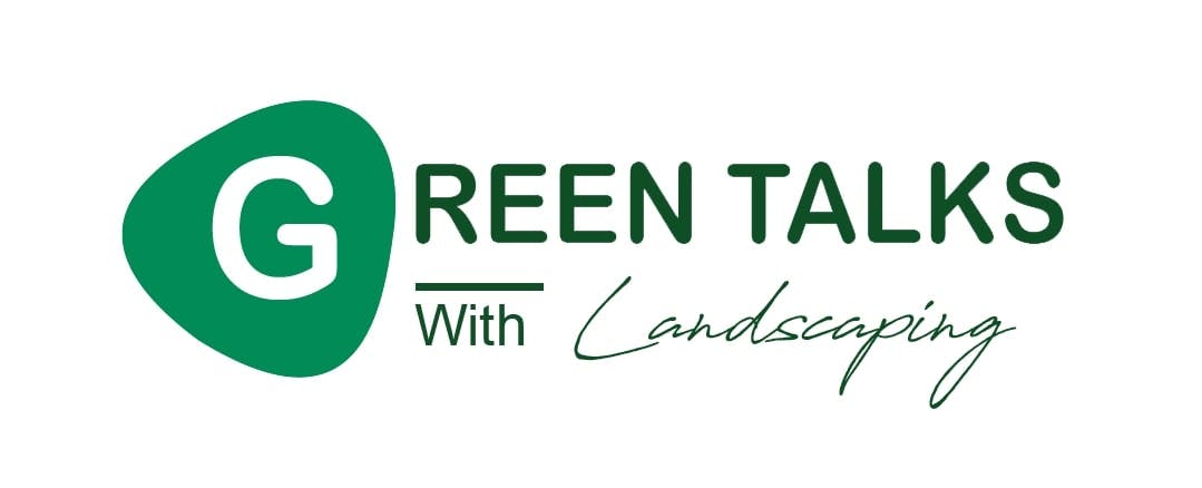 Green Talks with Landscaping
