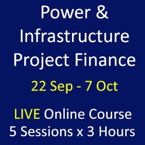 Power & Infrastructure Project Finance (Online Course)