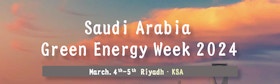 The Saudi Arabia Green Energy Week 2024