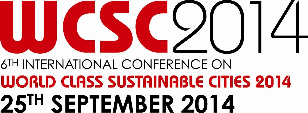 6th International Conference on World Class Sustainable Cities 2014 (WCSC 2014)
