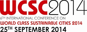 6th International Conference on World Class Sustainable Cities 2014 (WCSC 2014)