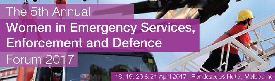 The 5th Annual Women in Emergency Services, Enforcement and Defence Leadership Summit 2017