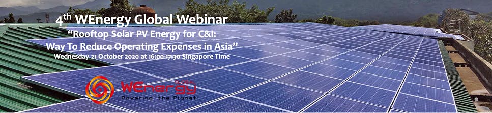 WEnergy Global Webinar: Rooftop solar PV energy for C&I: Way to reduce operating expenses in Asia