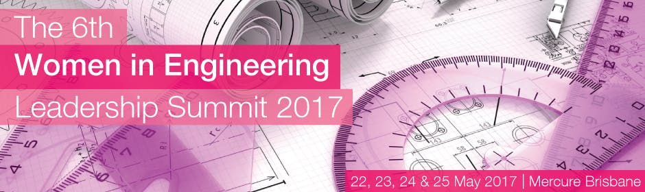 The 6th Women in Engineering Leadership Summit 2017