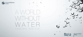 A World Without Water: Green Initiatives Special Summer Event