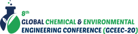 8th Global Chemical and Environmental Engineering Conference (GCEEC-20)