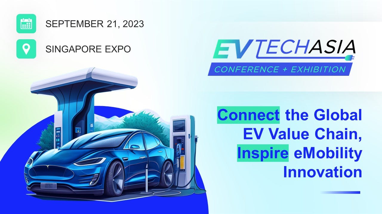 EV Tech Asia Singapore Conference + Exhibition 2023