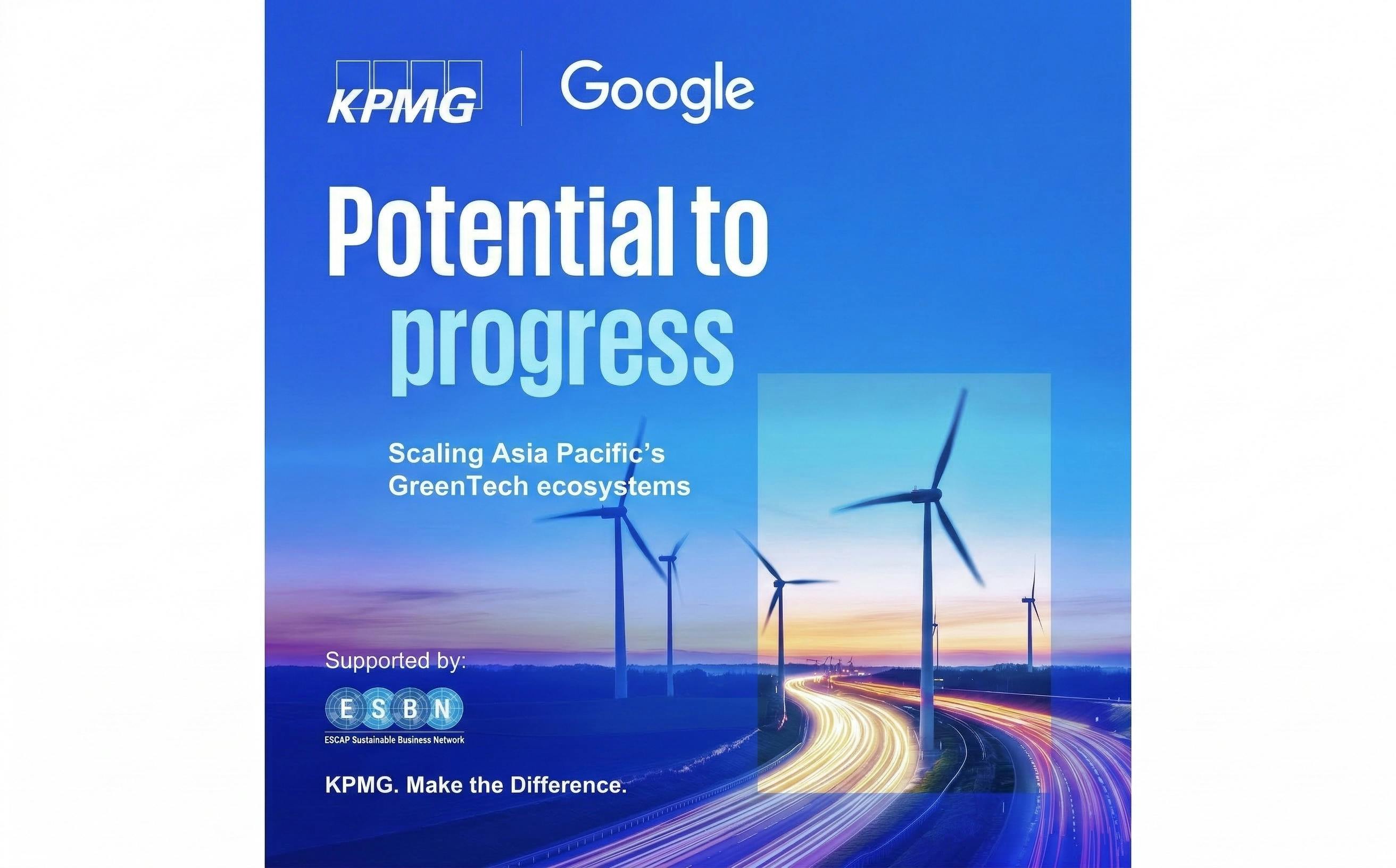 Asia Pacific at a climate inflection point: New KPMG-Google report calls for coordinated action to scale GreenTech ecosystems