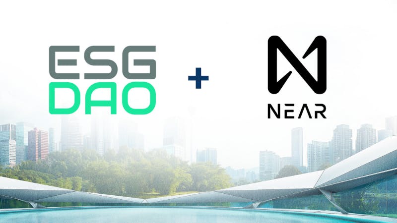NEAR Protocol partners with ESG DAO to support creation of 'OpenESG,' an open and credibly neutral ESG scoring system