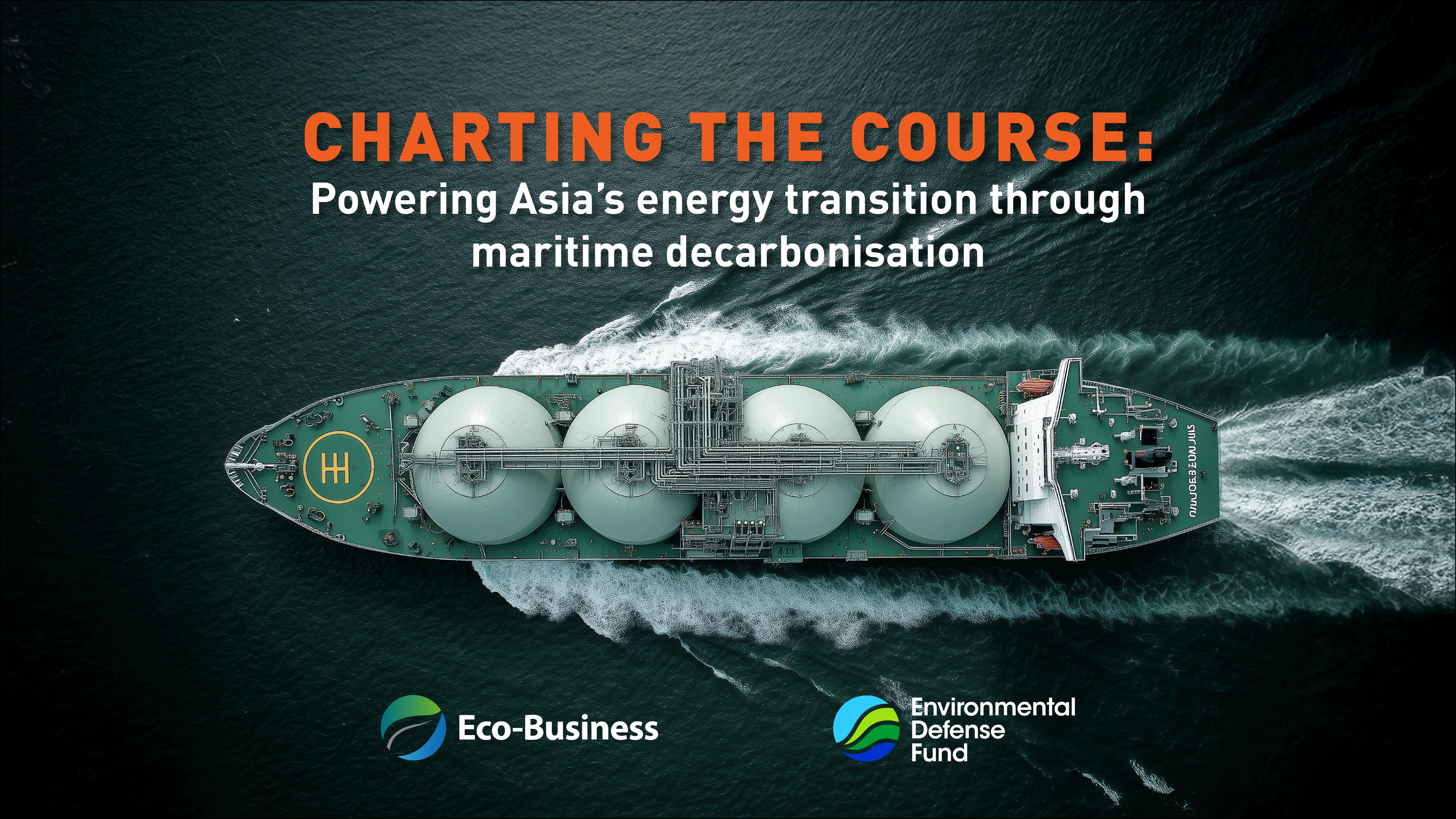 Charting the course: Powering Asia’s energy transition through maritime decarbonisation