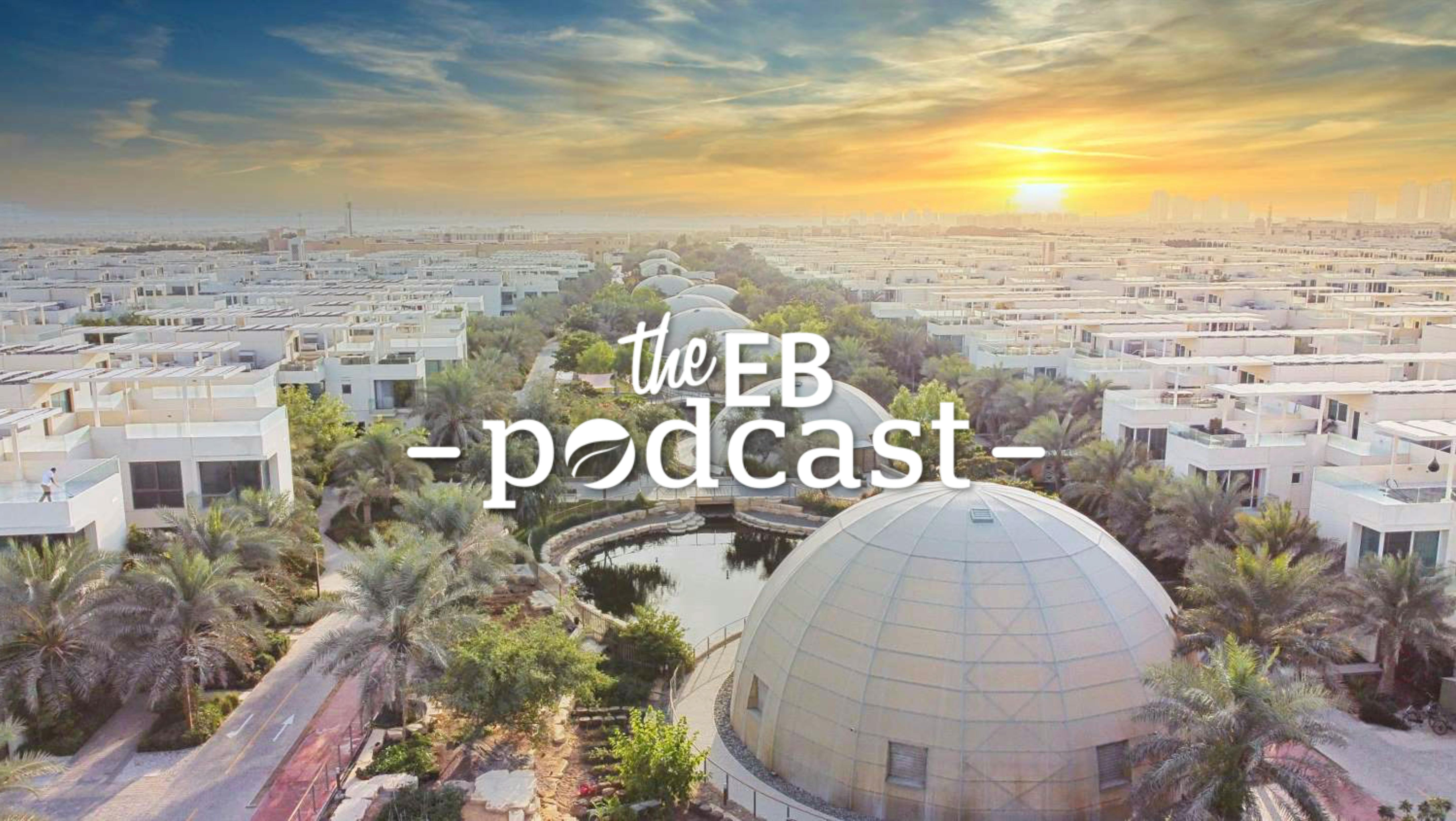 EB Podcast Dubai Sustainable City