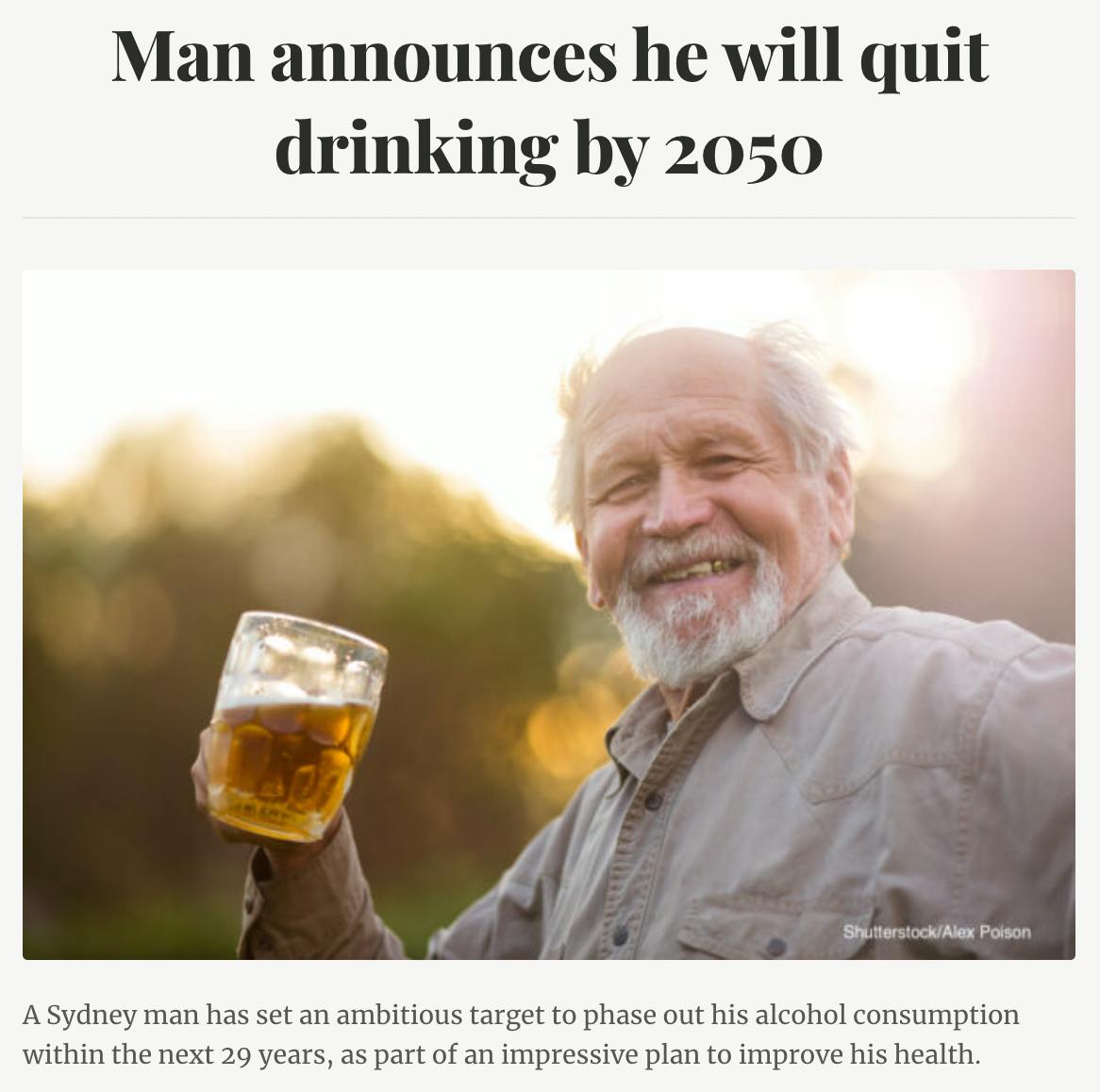 Man announces he will quit drinking by 2050